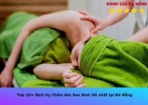 dich-vu-cham-soc-sau-khi-sinh-tot-nhat-da-nang (1)