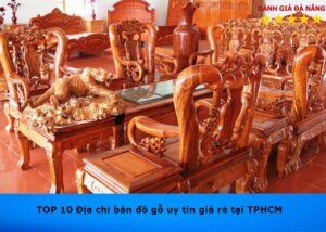 ban-do-go-uy-tin-gia-re-tai-tphcm (1)