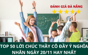 TOP 50 lời chúc thầy cô đầy ý nghĩa nhân ngày 20/11 hay nhất