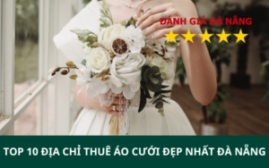 TOP 10 Địa Chỉ Thuê Áo Cưới Đẹp Nhất TPHCM
