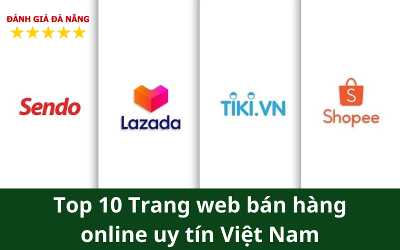Top 10 Trang web bán hàng online uy tín Việt Nam