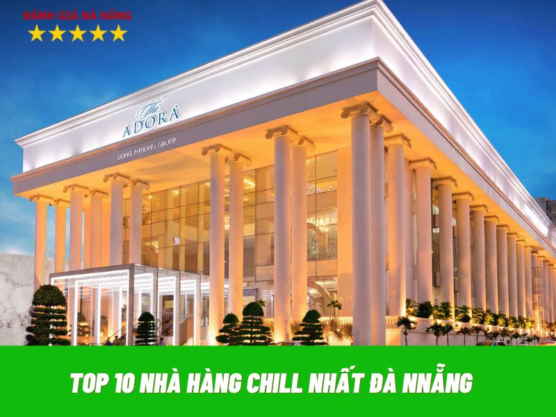 top-10-nha-hang-chill-nhat-da-nang