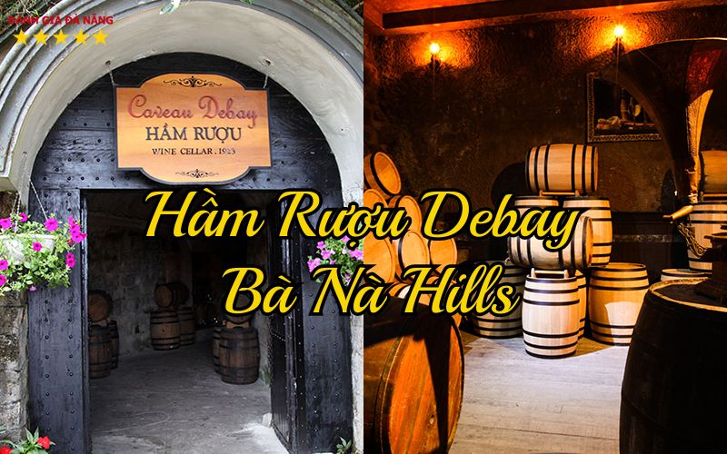 Hầm Rượu Debay Bà Nà Hills