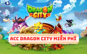 Acc Dragon City Miễn phí