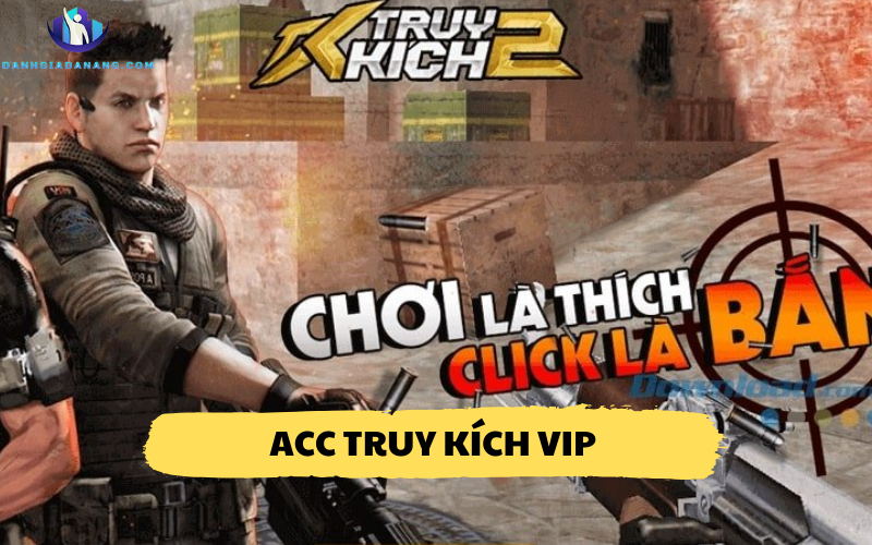 Acc Truy Kích VIP