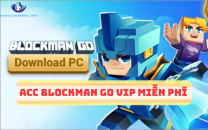 Acc Blockman Go Vip Miễn Phí