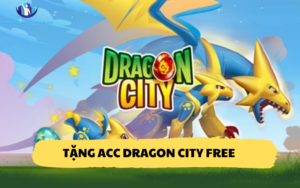 Tặng Acc Dragon city Free