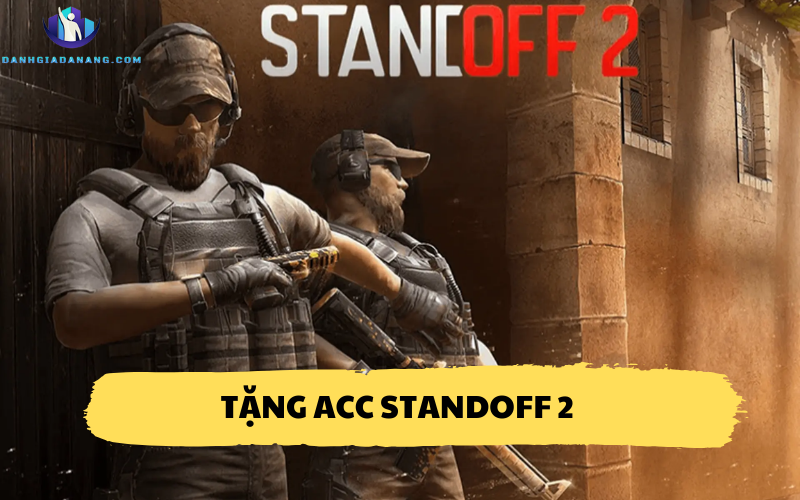 Tặng Acc Standoff 2